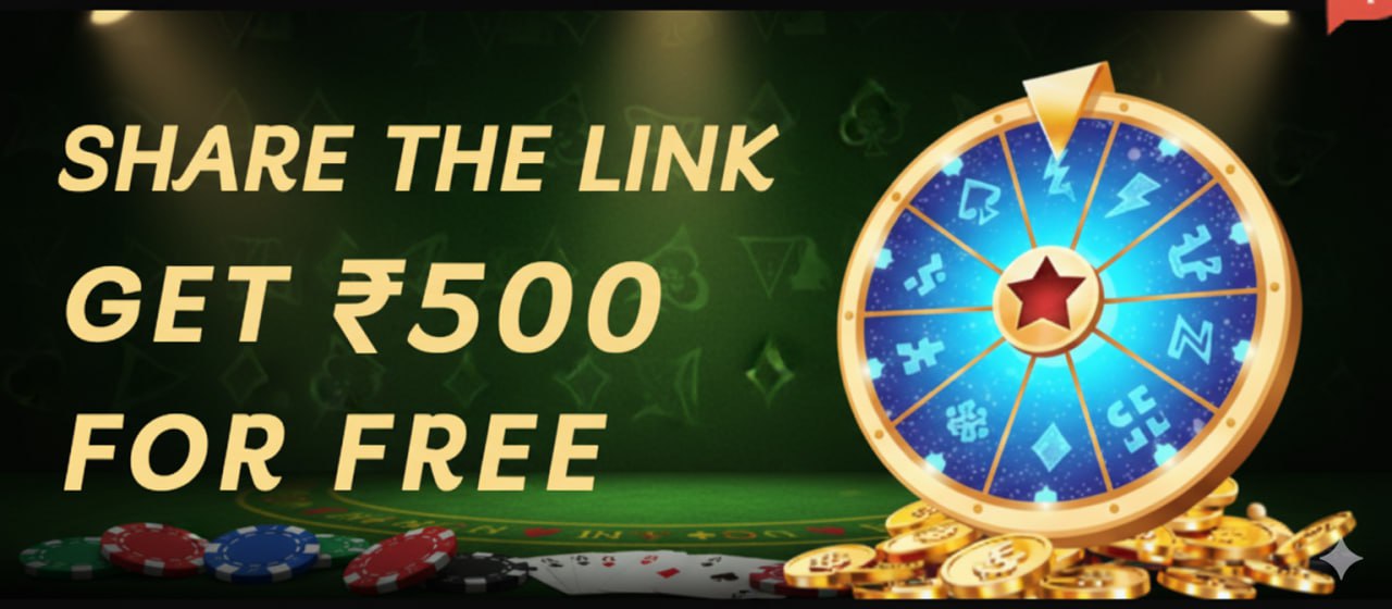 Share the link and get ₹500 free — a casino-themed promotion featuring poker chips and a Wheel of Fortune.