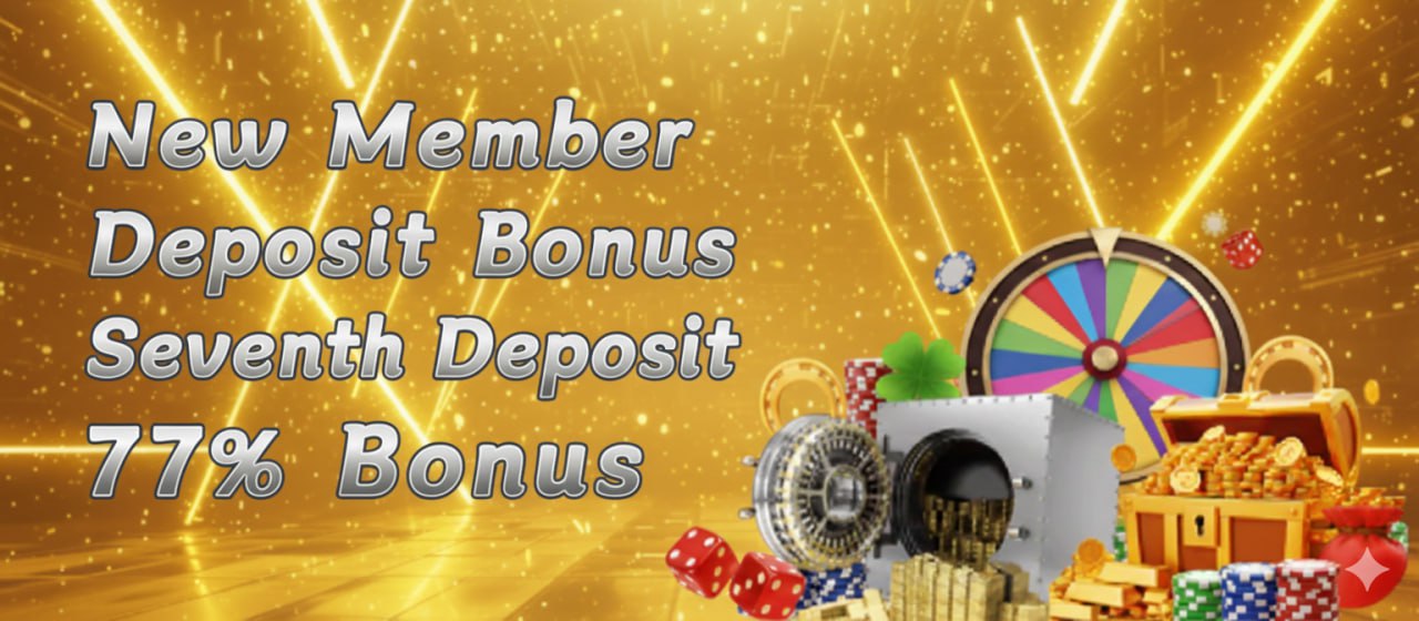 Casino promotion for 8JJ: New Member Deposit Bonus and 77% Seventh Deposit Bonus